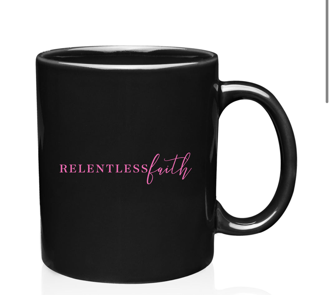 Relentless Faith Black Mug